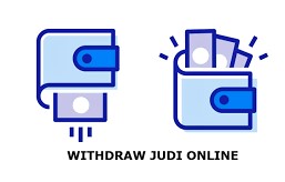 Tips Mudah Untuk Melakukan Deposit Dan Withdraw Dalam Bermain Judi Online